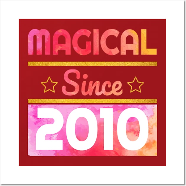 Magical Since 2010 Wall Art by teeshirtmarket